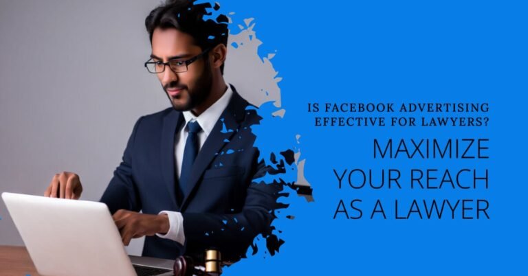 Is Facebook Advertising Effective for Lawyers?